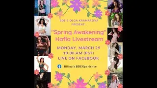BDE and BDEx Spring Awakening Hafla hosted by Jillina and Olga