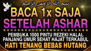 Sempatkan Baca 1x Setelah Ashar | Doa Pembuka Rezeki Dari Segala Penjuru, Doa Pelunas Hutang
