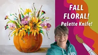 FUN Messy Palette Knife Flowers! Fall Flower Painting! By: Annie Troe