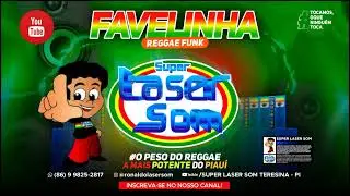 Mel&ocirc; de Favelinha, Laser Som (Reggae Remix) @superlasersomdeteresinapi