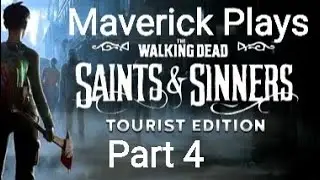 The Walking Dead Saints and Sinners PS4ProVR Part 4