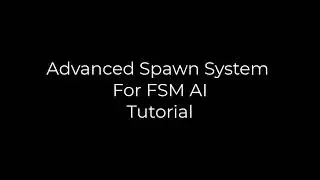 Advanced Spawn System For FSM AI