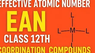 Effective Atomic Number | EAN | Coordination compounds | Class 12th Chemistry 