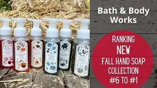 Bath & Body Works RANKING NEW Fall Hand Soap Collection #6 to #1