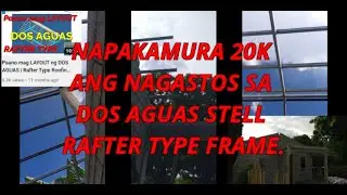 NAPAKAMURA 20K ANG NAGASTOS SA DOS AGUAS STEEL RAFTER TYPE...