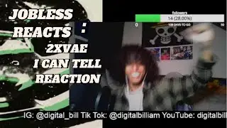 JOBLESS REACTS: I CAN TELL, TWOTIMEVAE