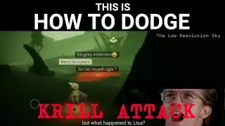 HOW TO DODGE KRILL ATTACK!(what happened to Lisa?)