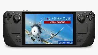 IL-2 Sturmovik Battle Of Stalingrad On The Steam Deck
