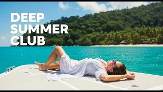 Vocal Tropical Summer Vibes 🌊 Deep House Music Mix 2026 | 4K | Deep Summer Club
