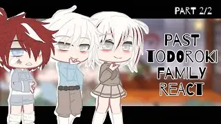 Past Todoroki family react II Part 2 II Manga Spoilers ⚠️