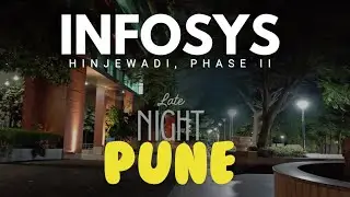 Infosys Pune Phase 2 Hinjewadi Campus Night Tour | Peaceful IT Park Vibes