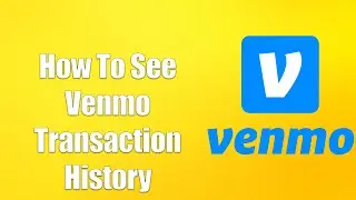 How To See Venmo Transaction History