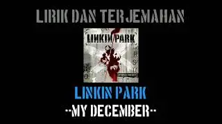 My December - Linkin Park (lirik terjemahan)