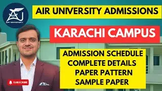 Air University Karachi Campus Admissions Fall 2025 | Programs, Entry Test & Eligibility Criteria