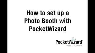 PocketWizard Photo Booth Set Up