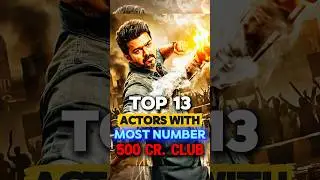 Top 13 Indian Actors With Most Number Of ₹500 Cr. Club Movies 🔥🤑 #shorts