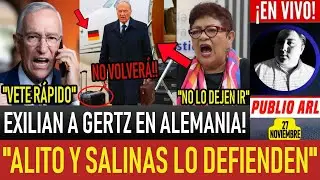SE ACABO! EXILIAN A GERTZ A ALEMANIA. ALITO Y SALINAS PASMADOS LOS TENIA PROTEGIDOS. INTENTO D GOLPE
