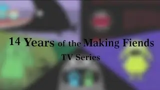 14 Years of Making Fiends (TV Series) 🦇 | Timeline