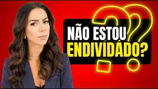 Quase ninguém percebe: O erro financeiro invisível que faz você achar que não está endividado!