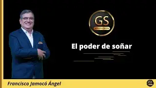 El poder de so&ntilde;ar | Pastor Francisco Jamoc&oacute;