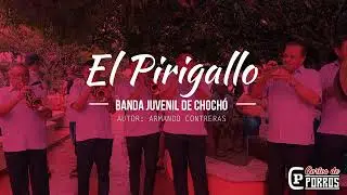 El pirigallo - Banda Juvenil De Chochó (En vivo)