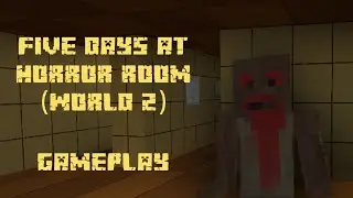 Five Days At Horror Room - (World 2)