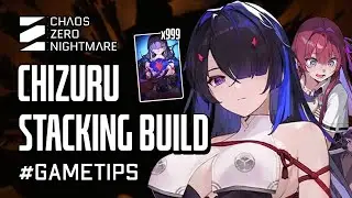 Build Terbaik Chizuru Yaitu Stacking! Kombonya Mudah! [ Chaos Zero Nightmare ]