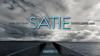 Satie for Two | Chema Saiz & Federico Lechner