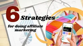 6 Proven Strategies for Successful Affiliate Marketing