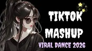 New Tiktok Mashup 2026 Philippines Party Music Viral Dance Trends January