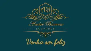 André Barroso - Venha ser feliz (Cover_Novo Som)