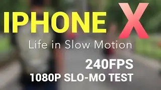 Life - In Slow Motion | iPhone X | 240fps @1080