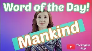 [English Vocabulary] Mankind | Meaning and Pronunciation
