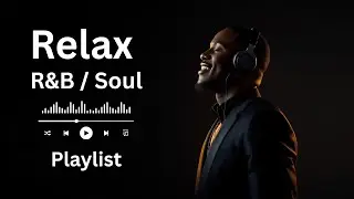 Late Night Relax | Smooth R&B Chill Mix – Soulful Mood