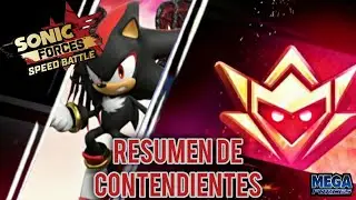 Sonic Forces Speed Battle - Resumen de Contendientes Evento#8 (Shadow Doom) 