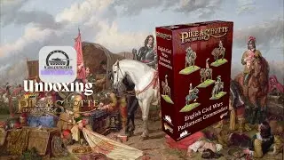 Unboxing Warlord Games Pike & Shotte Epic Battles Parliment Commanders [Unboxing]