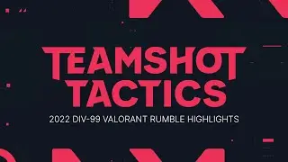 Teamshot Tactics - 2022 Rumble Highlights