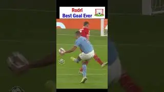 Rodri Best Goal of The Seasson #football