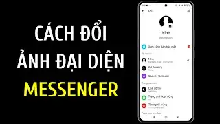 C&aacute;ch Đổi Ảnh Đại Diện Messenger Mới nhất 2025