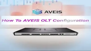How To Aveis OLT configuration in Command Mode  | Easy Configure |