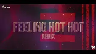 Crossfire - Feeling Hot hot hot | Remix | Dj Preetham