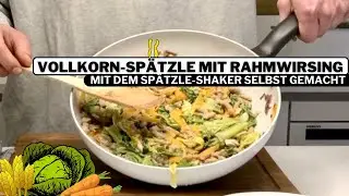 Vollkornsp&auml;tzle mit Rahmwirsing I KURS 6 Sp&auml;tzle-Shaker-Kochschule