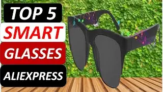 Top 5 Best Smart Glasses 2026 on AliExpress