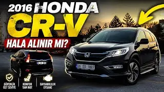2016 Honda CR-V Detaylı Tanıtım | Yakıt Tüketimi & Sürüş