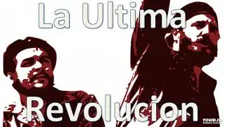 La Ultima Revolucion