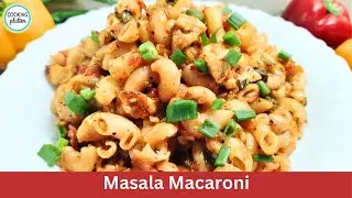 Macaroni Masala Recipe | Indian Style Masala Pasta in 20 Minutes | Easy & Tasty |Cooking Platter