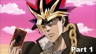 Jotaro Plays YuGiOh! (Part 1)