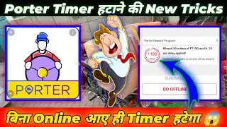 I found a trick to remove the timer in Porter. The timer ends without even coming online @Santosh...