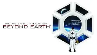 Game & Watch 2014- Civilization: Beyond Earth Demo PC Part 5