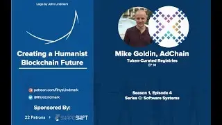 #18 Mike Goldin, AdChain: Token-Curated Registries, An Emerging Cryptoeconomic Primitive